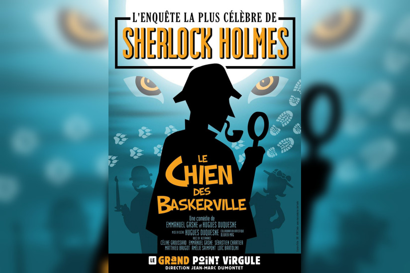 Sherlock Holmes, le Chien des Baskerville au Grand Point Virgule