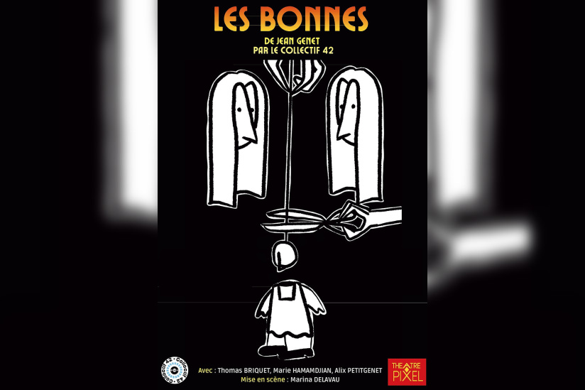 Les Bonnes de Jean Genet au Théâtre Pixel, mises en scène par Marina Delavau