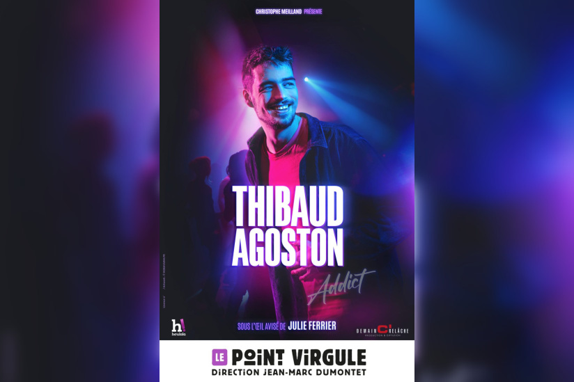 Thibaud Agoston dévoile son spectacle "Addict" au Point Virgule