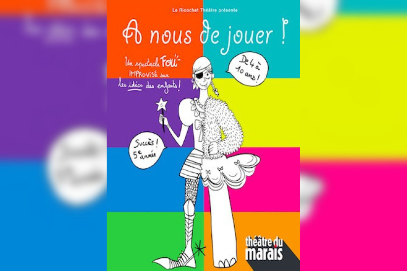A nous de jouer au Théâtre du Marais