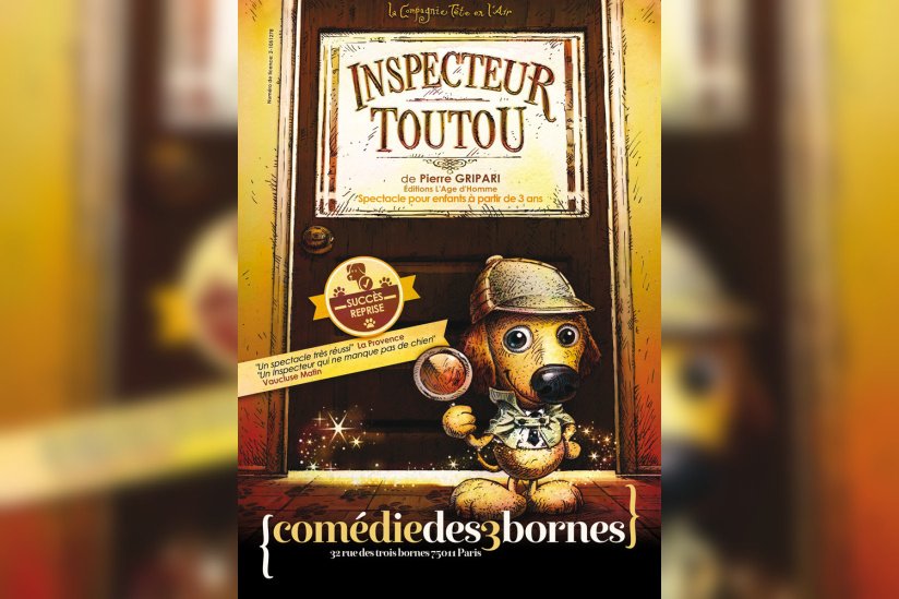 Inspecteur Toutou à la Comédie des 3 bornes