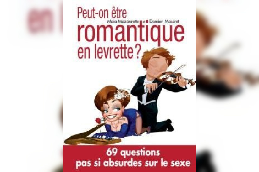 Peut on être romantique en levrette. Livre Maia Mazaurette
