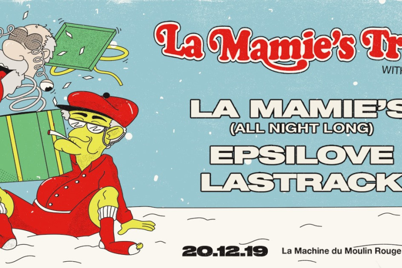 La Mamie's Trip All Night Long + Epsilove & Lastrack à la Machine du Moulin Rouge