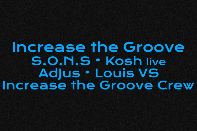 Increase the Groove, SONS et Kosh (live) au Badaboum