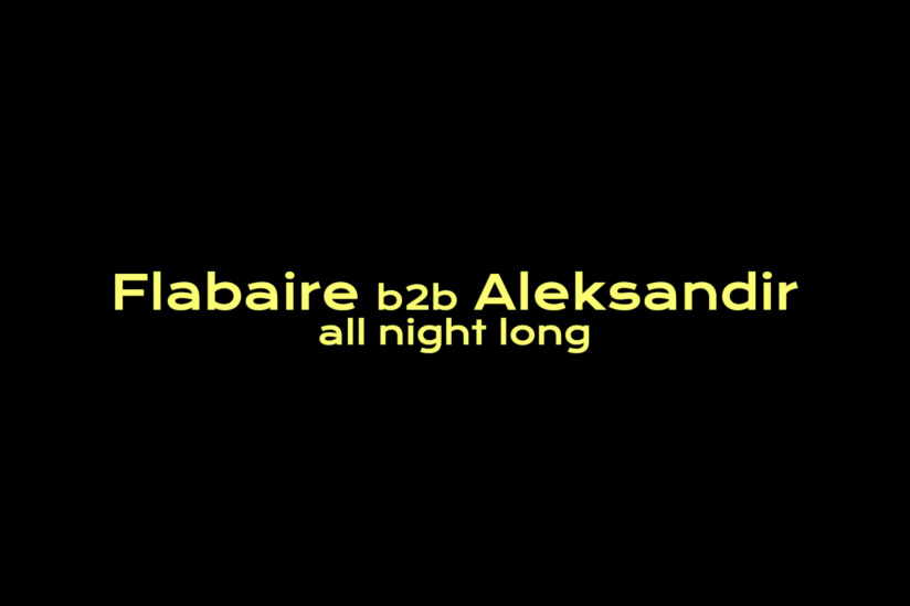 Badaboum Club : Flabaire b2b Aleksandir en all Night Long