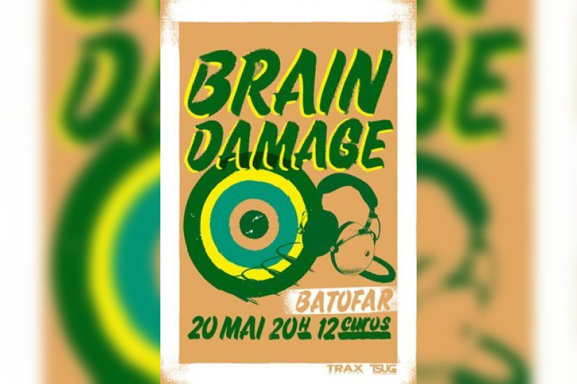 Soirée, Batofar, Brain Damage