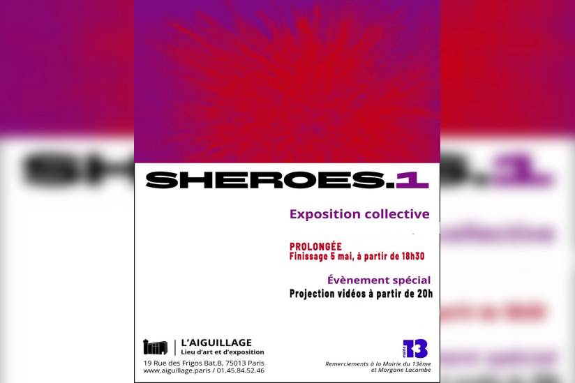 SHEROES.1 : une exposition collective engagée à L’Aiguillage à Paris