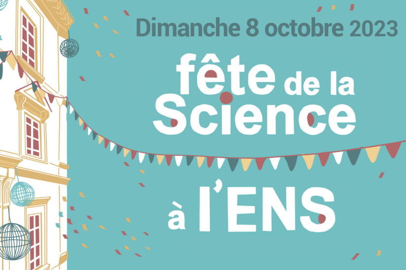 Fête de la Science à l'Ecole Normale Supérieure 