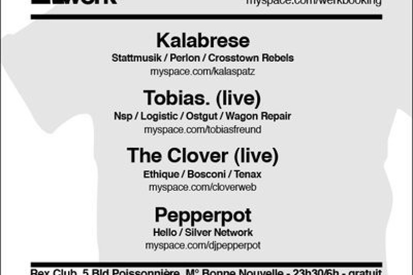Hello, Werk Booking, Kalabrese, Tobias, The Clover, Pepperpot, Rex Club, Soirée, Paris