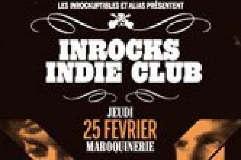 Inrocks Indie Club
Février 2010