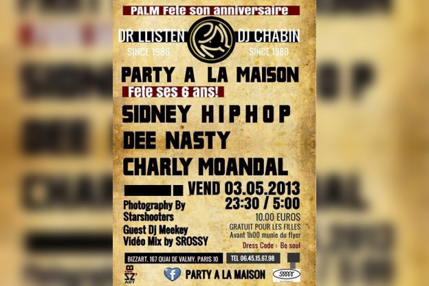 Party à la maison 6 ans déjà guest Sidney vs Dee nasty