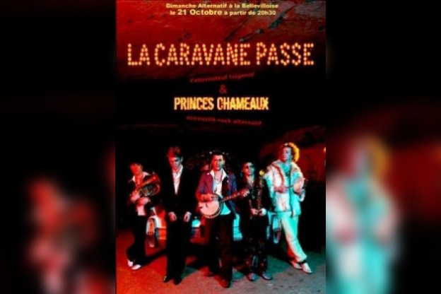 La Caravane Passe + Princes Chameaux 