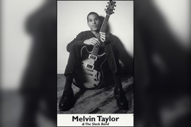 MELVIN TAYLOR & THE SLACK BAND