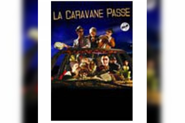 LA CARAVANE PASSE