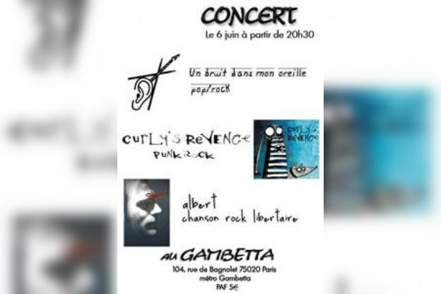 Un Bruit dans Mon Oreille,  Curly’s Revenge et  Albert