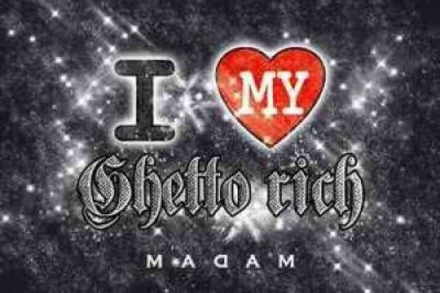 GHETTO RICH