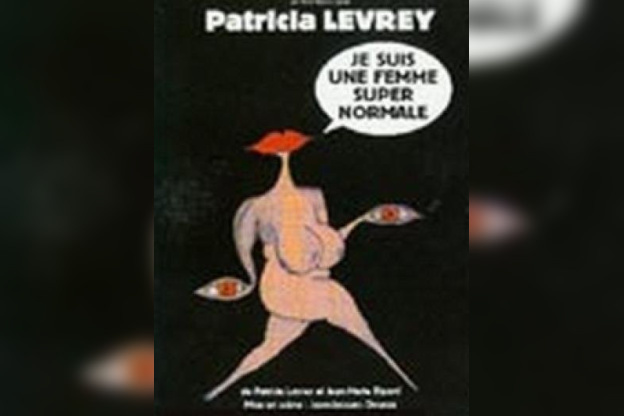 Patricia Levrey dans: Je suis une femme super-normale