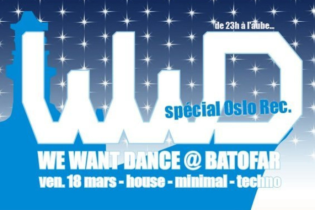 We Want Dance, Oslo, Batofar