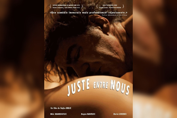 Juste entre nous, Neka ostane medju nama, Rajko Grlic