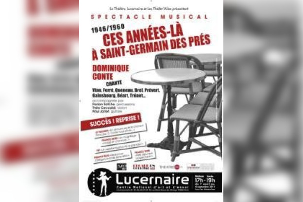 1946/1960 à Saint-Germain des Prés, Lucernaire, Théâtre, Spectacle.