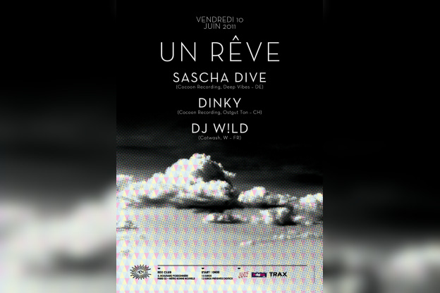 Un Rêve, Dinky, Sascha Dive, Dj W!ld, Rex Club