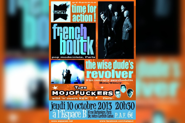 Concerts : Thee Mojofuckers + The Wise Dude's Revolver + French Boutik