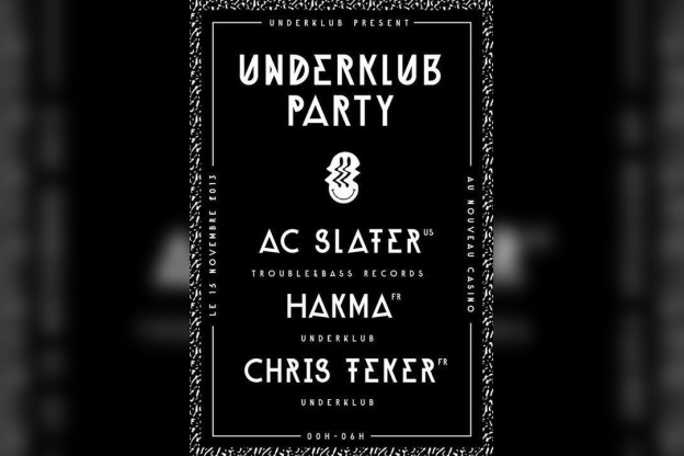 Underklub Party W/ Ac Slater, Hakma & Chris Teker.