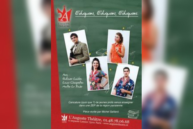 Eduquons, éduquons, éduquons, à l'Auguste Théâtre