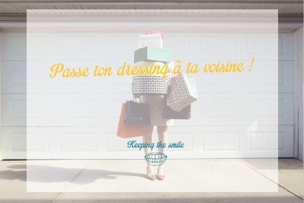 Passe ton dressing à ta voisine