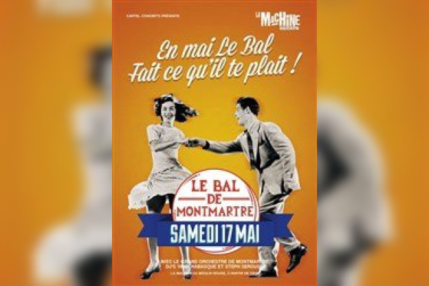 Le Bal de Montmartre à la Machine du Moulin Rouge