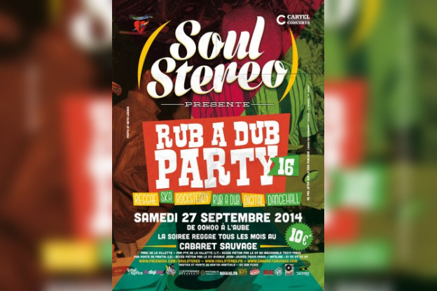 Soul Stereo Rub a Dub Party #16 au Cabaret Sauvage