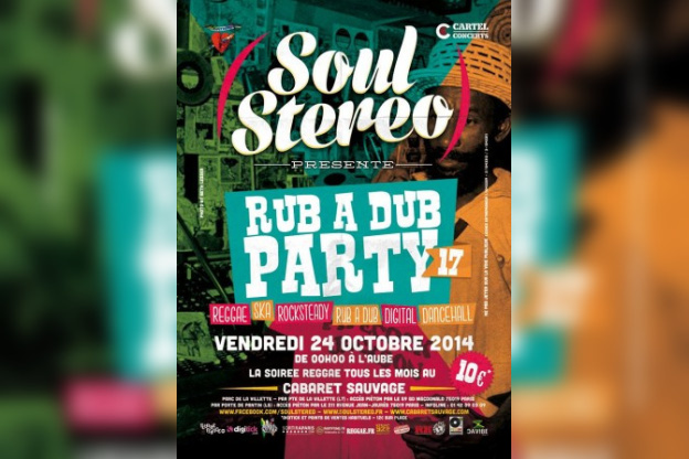 Soul Stereo Rub A Dub Party #17 au Cabaret Sauvage 