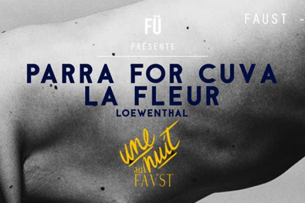 Parra For Cuva en DJ Set au Faust