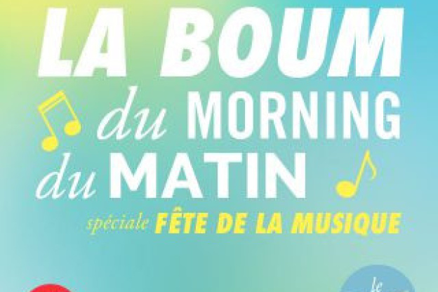 Fête de la Musique 2016 : La Boum du Morning by OÜI FM