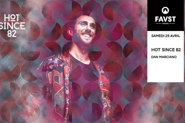 Hot Since 82 et Dan Marciano au Faust