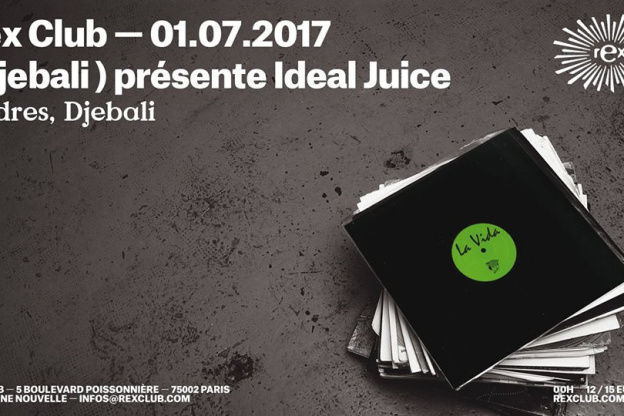 (Djebali) présente Ideal Juice au Rex Club 