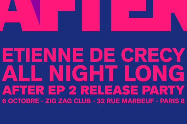 Etienne de Crécy After EP2 Release Party au Zig Zag
