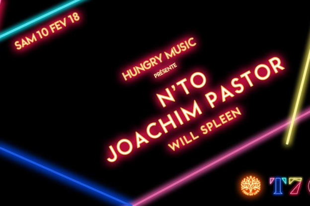 Hungry Music au T7 avec N'TO, Joachim Pastor et Will Spleen