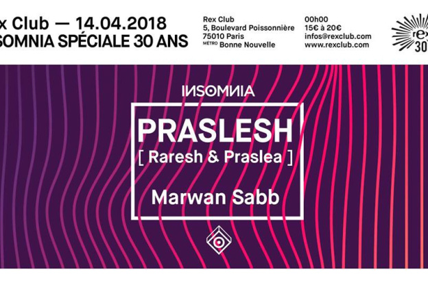 INSoMNia x Rex Club 30 Years avec Praslesh 