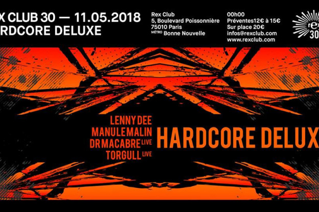 Hardcore Deluxe au Rex Club avec Manu Le Malin