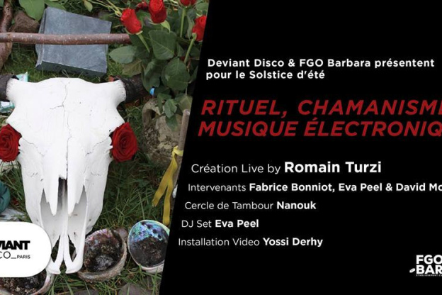 Fête de la Musique 2018 à Paris : Rituel, Chamanisme et Musique électro au FGO Barbara