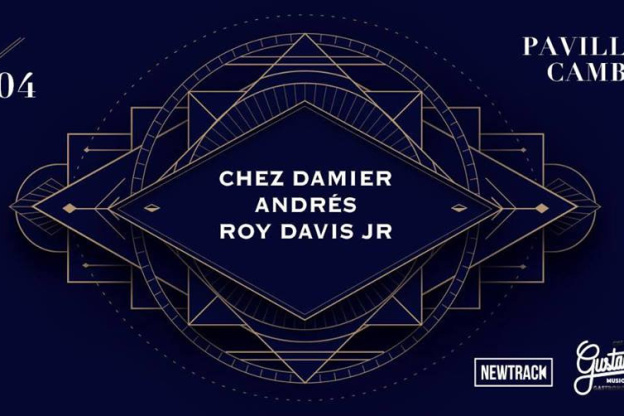 Chez Gustave invite Chez Damier, Andrés et Roy Davis Jr