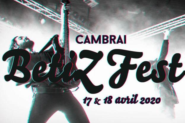 BetiZFest 2020 à Cambrai : dates, programmation et réservations