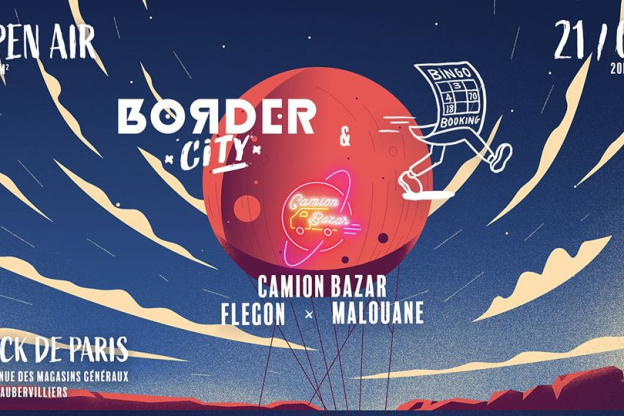 Border City x Bingo Booking avec Camion Bazar aux Docks de Paris