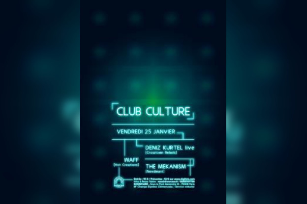Club Culture au Showcase avec Deniz Kurtel, Waff & The Mekanism