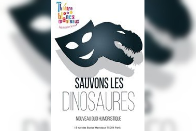 Gagnez vos places pour Sauvons les dinosaures au théâtre des Blancs Manteaux !