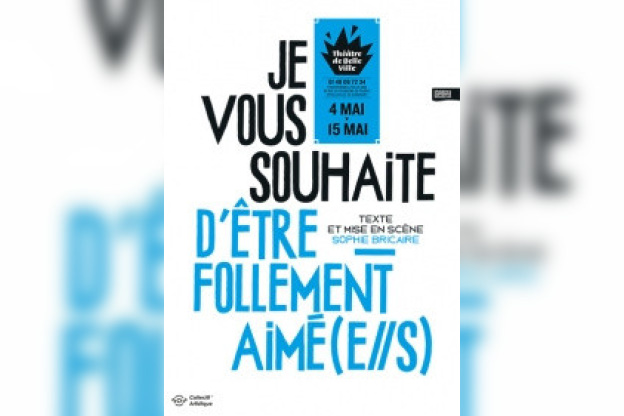 Je vous souhaite d'être follement aimé(e//s) au théâtre de Belleville