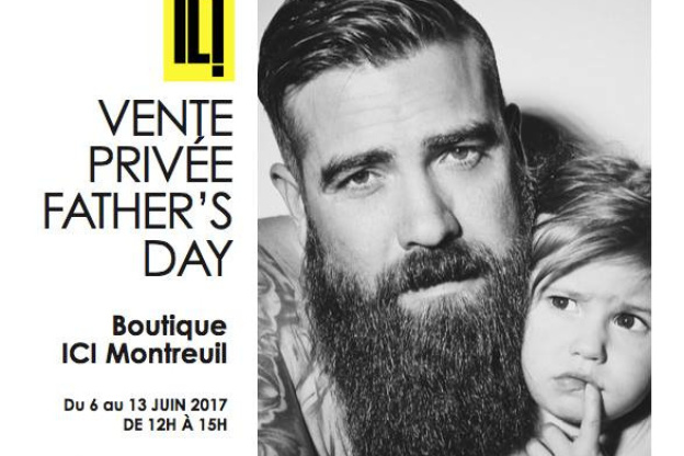 Vente spéciale Fête des Pères 2017 chez Ici Montreuil