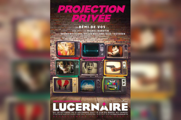 Projection privée, le spectacle au Lucernaire