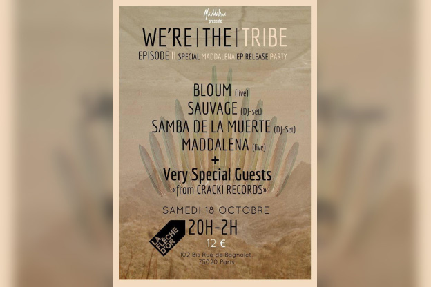 WE'RE THE TRIBE 2 - SPECIAL MADDALENA RELEASE PARTY W/ ISAAC DELUSION, SAMBA DE LA MUERTE, MADDALENA, BLOUM ET SAUVAGE